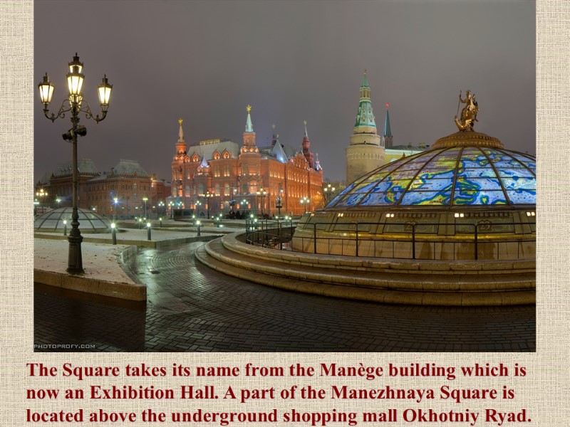 The Square takes its name from the Manège building which is now an Exhibition
